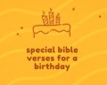 20 Heartfelt Bible Verses For Birthday Blessings