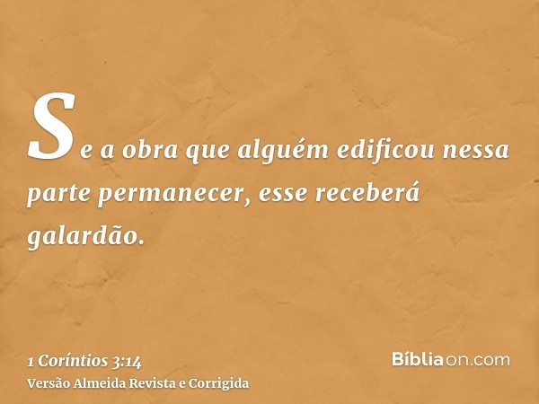 Se a obra que alguém edificou nessa parte permanecer, esse receberá galardão.
