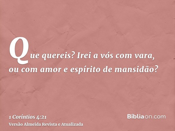Que quereis? Irei a vós com vara, ou com amor e espírito de mansidão?