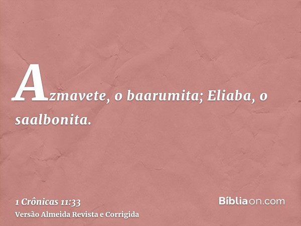 Azmavete, o baarumita; Eliaba, o saalbonita.