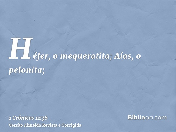 Héfer, o mequeratita; Aías, o pelonita;