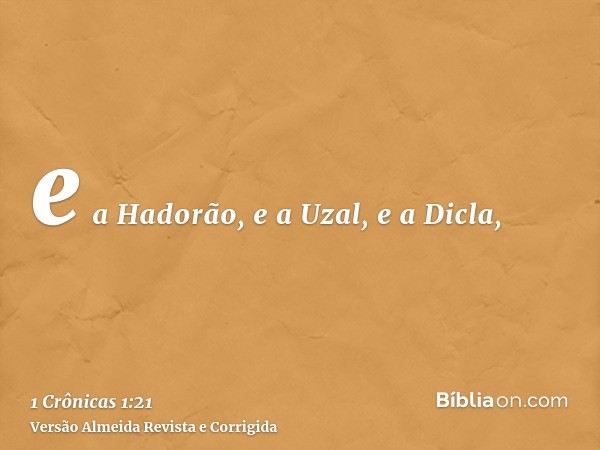 e a Hadorão, e a Uzal, e a Dicla,