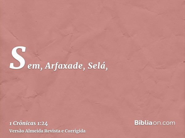Sem, Arfaxade, Selá,