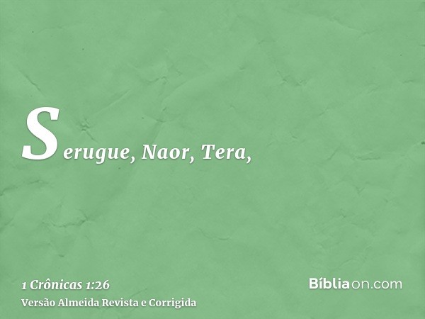 Serugue, Naor, Tera,