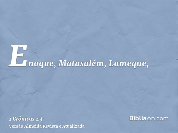 Enoque, Matusalém, Lameque,