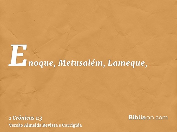 Enoque, Metusalém, Lameque,