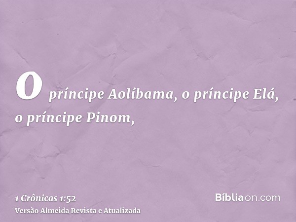 o príncipe Aolíbama, o príncipe Elá, o príncipe Pinom,