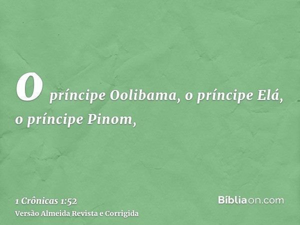 o príncipe Oolibama, o príncipe Elá, o príncipe Pinom,