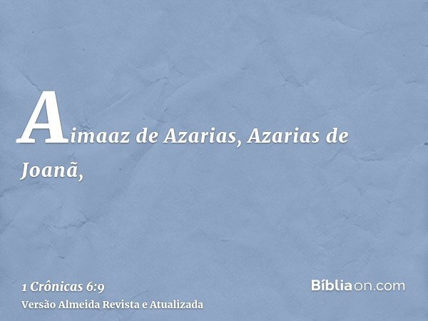 Aimaaz de Azarias, Azarias de Joanã,