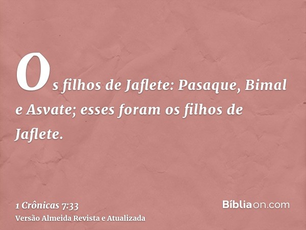 Os filhos de Jaflete: Pasaque, Bimal e Asvate; esses foram os filhos de Jaflete.