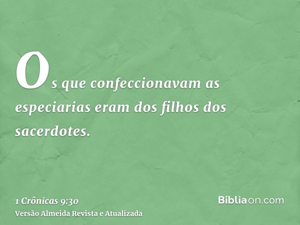 Os que confeccionavam as especiarias eram dos filhos dos sacerdotes.