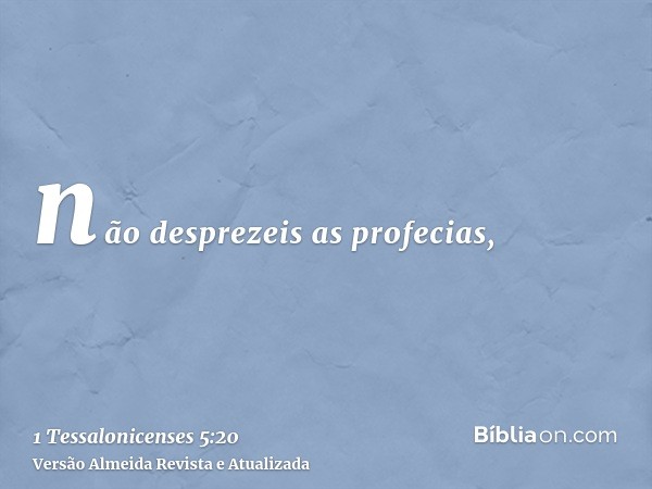 não desprezeis as profecias,