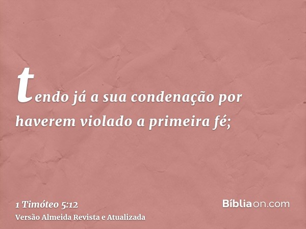 tendo já a sua condenação por haverem violado a primeira fé;