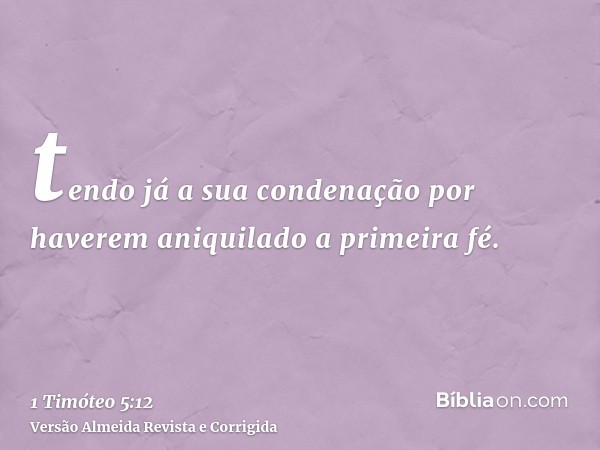 tendo já a sua condenação por haverem aniquilado a primeira fé.