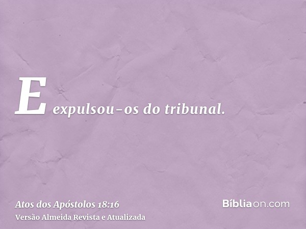 E expulsou-os do tribunal.