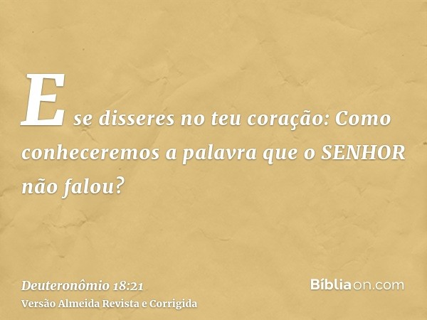 E se disseres no teu coração: Como conheceremos a palavra que o SENHOR não falou?