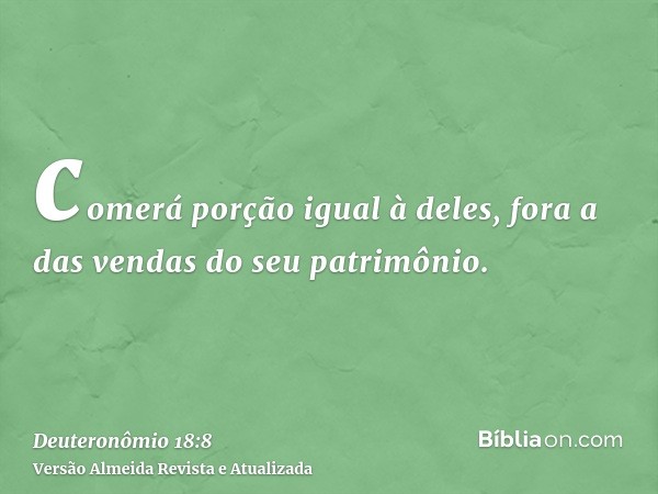 comerá porção igual à deles, fora a das vendas do seu patrimônio.