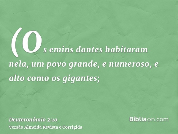 (Os emins dantes habitaram nela, um povo grande, e numeroso, e alto como os gigantes;