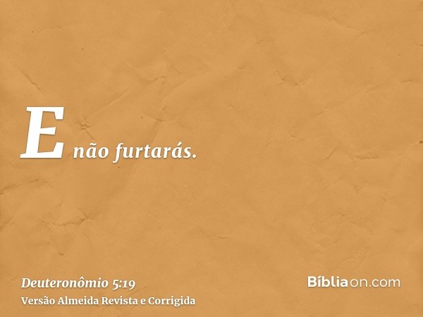 E não furtarás.