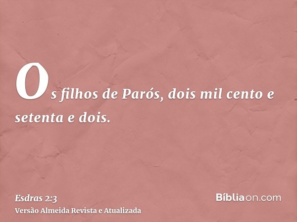 Os filhos de Parós, dois mil cento e setenta e dois.