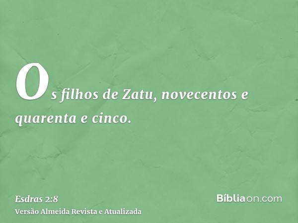 Os filhos de Zatu, novecentos e quarenta e cinco.