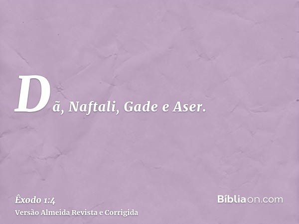 Dã, Naftali, Gade e Aser.