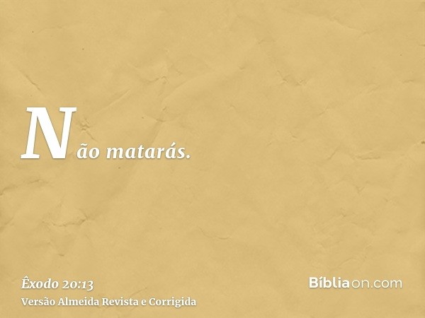 Não matarás.