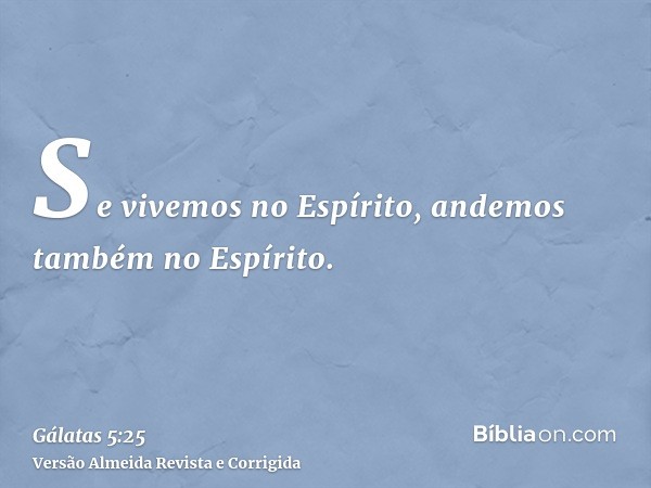 Se vivemos no Espírito, andemos também no Espírito.