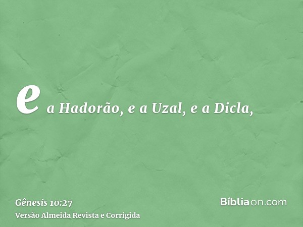 e a Hadorão, e a Uzal, e a Dicla,
