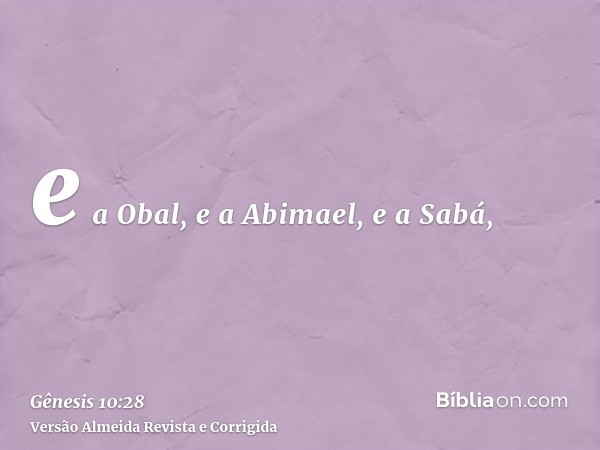 e a Obal, e a Abimael, e a Sabá,
