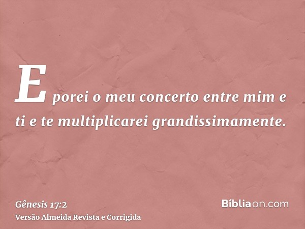 E porei o meu concerto entre mim e ti e te multiplicarei grandissimamente.