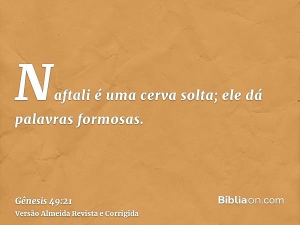 Naftali é uma cerva solta; ele dá palavras formosas.