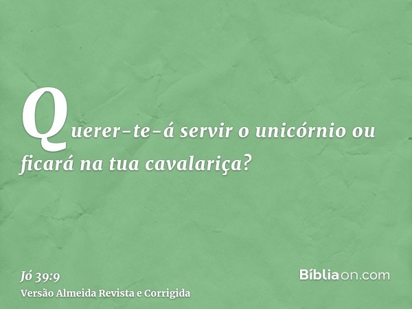 Querer-te-á servir o unicórnio ou ficará na tua cavalariça?