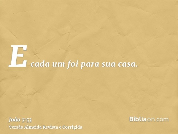 E cada um foi para sua casa.