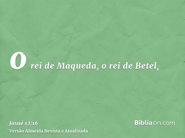 o rei de Maqueda, o rei de Betel,