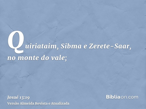 Quiriataim, Sibma e Zerete-Saar, no monte do vale;