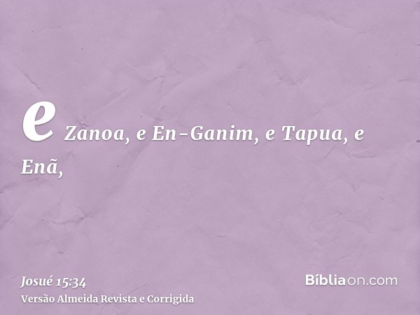 e Zanoa, e En-Ganim, e Tapua, e Enã,
