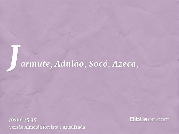 Jarmute, Adulão, Socó, Azeca,