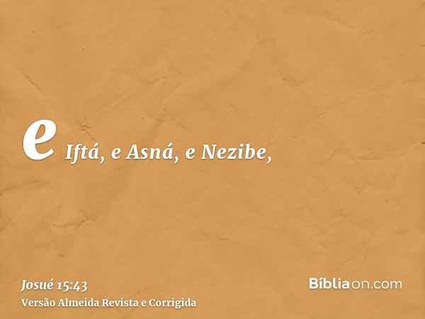 e Iftá, e Asná, e Nezibe,