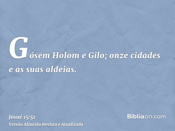 Gósem Holom e Gilo; onze cidades e as suas aldeias.