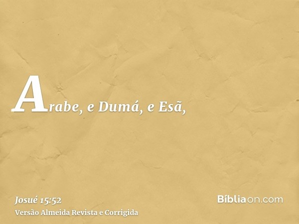Arabe, e Dumá, e Esã,