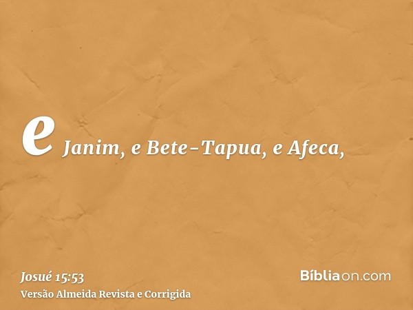e Janim, e Bete-Tapua, e Afeca,
