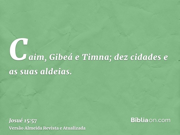 Caim, Gibeá e Timna; dez cidades e as suas aldeias.