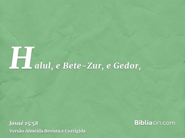 Halul, e Bete-Zur, e Gedor,