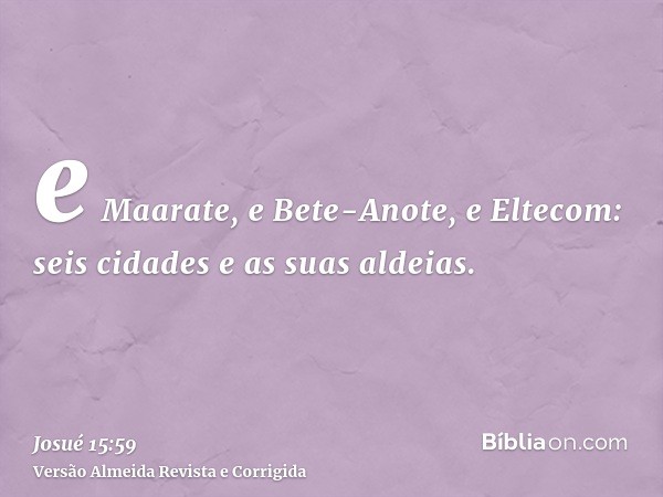 e Maarate, e Bete-Anote, e Eltecom: seis cidades e as suas aldeias.