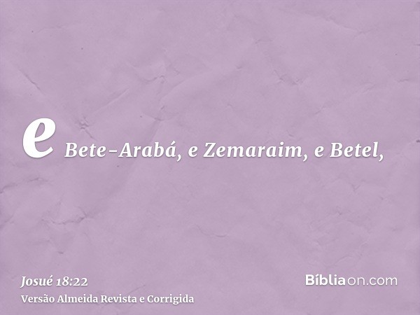 e Bete-Arabá, e Zemaraim, e Betel,