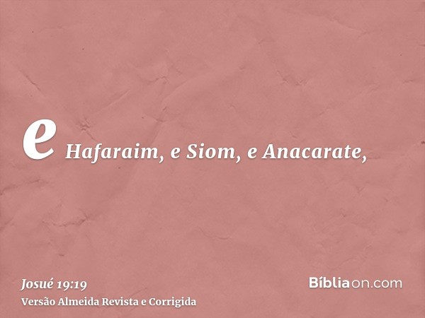 e Hafaraim, e Siom, e Anacarate,