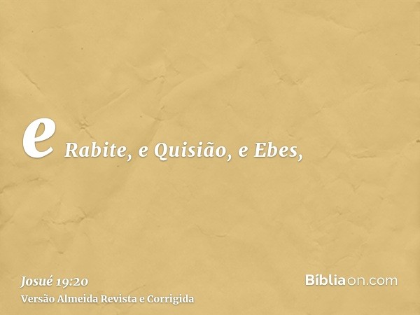 e Rabite, e Quisião, e Ebes,