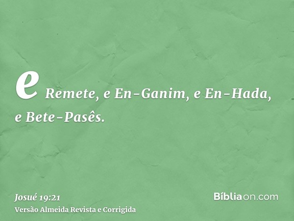 e Remete, e En-Ganim, e En-Hada, e Bete-Pasês.