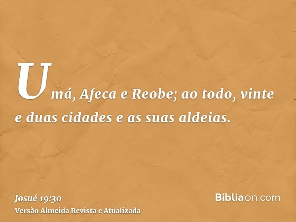 Umá, Afeca e Reobe; ao todo, vinte e duas cidades e as suas aldeias.